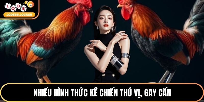 Nhiều hình thức kê chiến thú vị, gay cấn