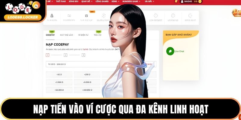 Nạp tiền vào ví cược qua đa kênh linh hoạt