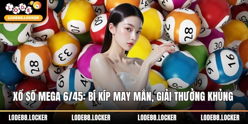xổ số Mega 6/45